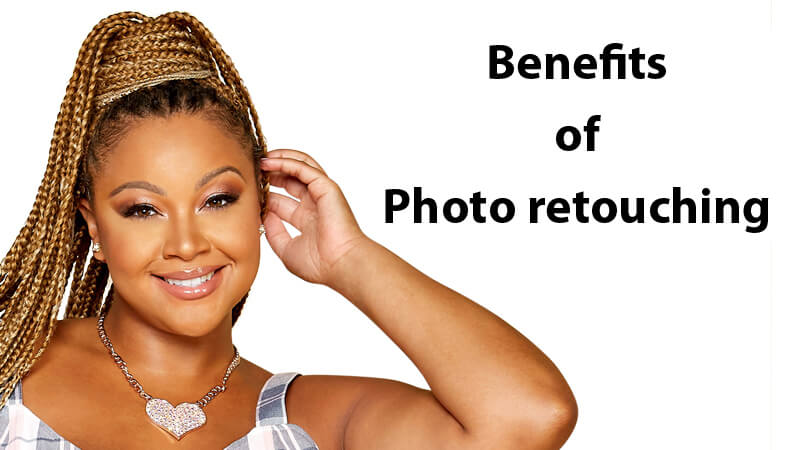 benefits of photo retouching services for photographers
