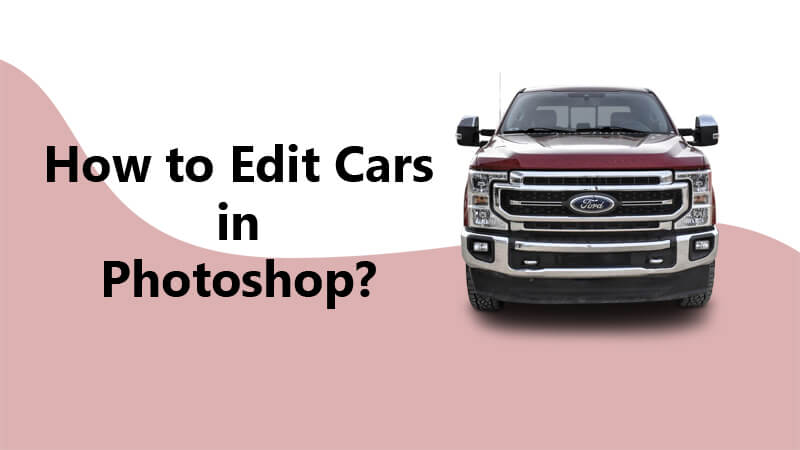 How to Edit Car Photos in Photoshop