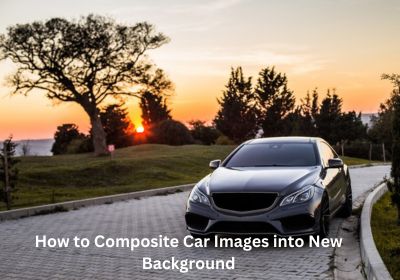 How to Composite Car Images into New Background