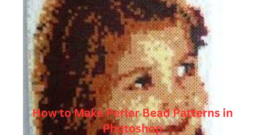 How Make Perler Bead Patterns in Photoshop